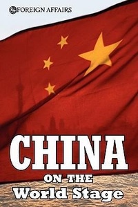 Enlarge image Cover: China on the World Stage - Foreign Affairs