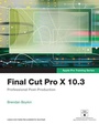 Cover: Final Cut Pro X 10.3 - Apple Pro Training Series - Peachpit Press Publications