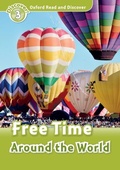 Cover: Free Time around the World (Oxford Read and Discover Level 3) - Oxford University Press