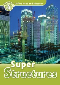 Enlarge image Cover: Super Structures (Oxford Read and Discover Level 3) - Oxford University Press