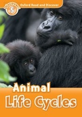 Cover: Animal Life Cycles (Oxford Read and Discover Level 5) - Oxford University Press