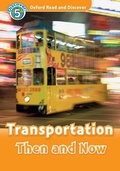 Cover: Transportation Then and Now (Oxford Read and Discover Level 5) - Oxford University Press