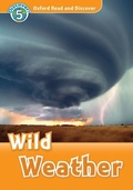 Cover: Wild Weather (Oxford Read and Discover Level 5) - Oxford University Press