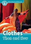 Cover: Clothes then and Now (Oxford Read and Discover Level 6) - Oxford University Press