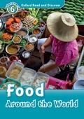 Cover: Food Around the World (Oxford Read and Discover Level 6) - Oxford University Press