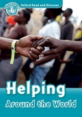 Cover: Helping Around the World (Oxford Read and Discover Level 6) - Oxford University Press