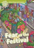 Cover: Fear at the Festival (Oxford Read and Imagine Level 3) - Oxford University Press