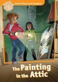 Cover: Painting in the Attic (Oxford Read and Imagine Level 5) - Oxford University Press
