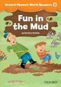 Cover: Fun in the Mud (Oxford Phonics World Readers Level 2) - Oxford University Press