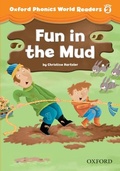 Cover: Fun in the Mud (Oxford Phonics World Readers Level 2) - Oxford University Press