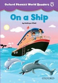 Cover: On a Ship (Oxford Phonics World Readers Level 4) - Oxford University Press