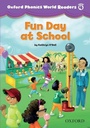 Cover: Fun Day at School (Oxford Phonics World Readers Level 4) - Oxford University Press