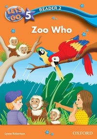 Enlarge image Cover: Zoo Who (Let's Go 3rd ed. Level 5 Reader 2) - Oxford University Press