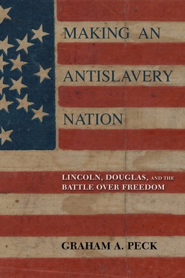 Abbildung von: Making an Antislavery Nation - University of Illinois Press