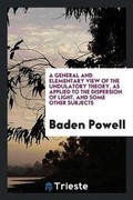 Cover: A General and Elementary View of the Undulatory Theory, as Applied to the Dispersion of Light ... - Trieste Publishing