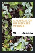 Cover: A Manual of the Diseases of India - Trieste Publishing