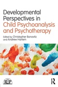 Cover: Developmental Perspectives in Child Psychoanalysis and Psychotherapy - Routledge