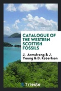 Cover: Catalogue of the Western Scottish Fossils - Trieste Publishing