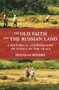 Cover: The Old Faith and the Russian Land - Cornell University Press