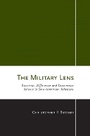 Cover: The Military Lens - Cornell University Press