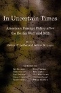 Cover: In Uncertain Times - Cornell University Press