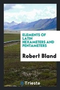 Cover: Elements of Latin Hexameters and Pentameters - Trieste Publishing