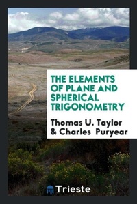 Enlarge image Cover: The Elements of Plane and Spherical Trigonometry - Trieste Publishing