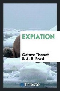 Enlarge image Cover: Expiation - Trieste Publishing