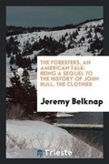 Cover: The Foresters - Trieste Publishing