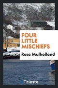 Cover: Four Little Mischiefs - Trieste Publishing