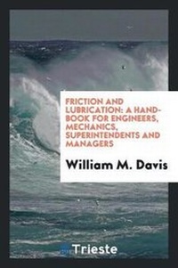 Enlarge image Cover: Friction and Lubrication - Trieste Publishing