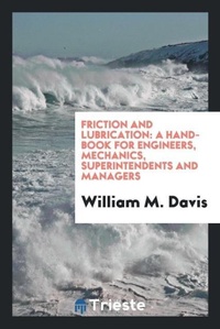 Enlarge image Cover: Friction and Lubrication - Trieste Publishing