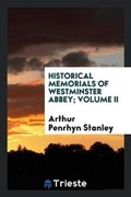 Cover: Historical Memorials of Westminster Abbey - Trieste Publishing