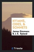 Cover: Hymns, Odes, & Sonnets, Ed. by J.E. Ryland - Trieste Publishing