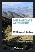Cover: Intermediate Arithmetic - Trieste Publishing