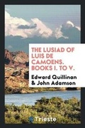 Cover: The Lusiad of Luis de Camoens - Trieste Publishing
