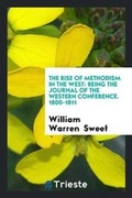 Cover: The Rise of Methodism in the West - Trieste Publishing