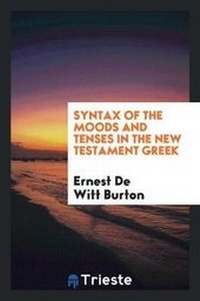 Enlarge image Cover: Syntax of the Moods and Tenses in the New Testament Greek - Trieste Publishing
