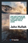 Cover: Time and Tune in the Elementary School - Trieste Publishing