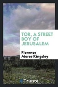Cover: Tor, a Street Boy of Jerusalem - Trieste Publishing