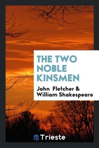 Enlarge image Cover: The Two Noble Kinsmen - Trieste Publishing