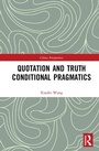 Cover: Quotation and Truth-Conditional Pragmatics - Routledge