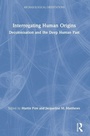 Cover: Interrogating Human Origins - Routledge