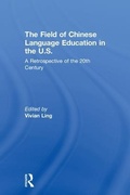 Cover: The Field of Chinese Language Education in the U.S. - Routledge