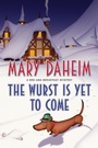 Cover: The Wurst Is Yet to Come - HarperCollins