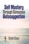 Cover: Self Mastery Through Conscious Autosuggestion - Midwest Journal Press