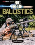 Cover: Big Book of Ballistics - Gun Digest Books