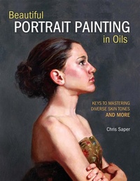 Abbildung von: Beautiful Portrait Painting in Oils - North Light Books