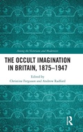 Cover: The Occult Imagination in Britain, 1875-1947 - Routledge
