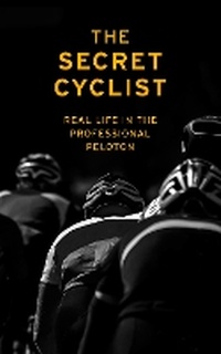 Abbildung von: The Secret Cyclist - Yellow Jersey Press